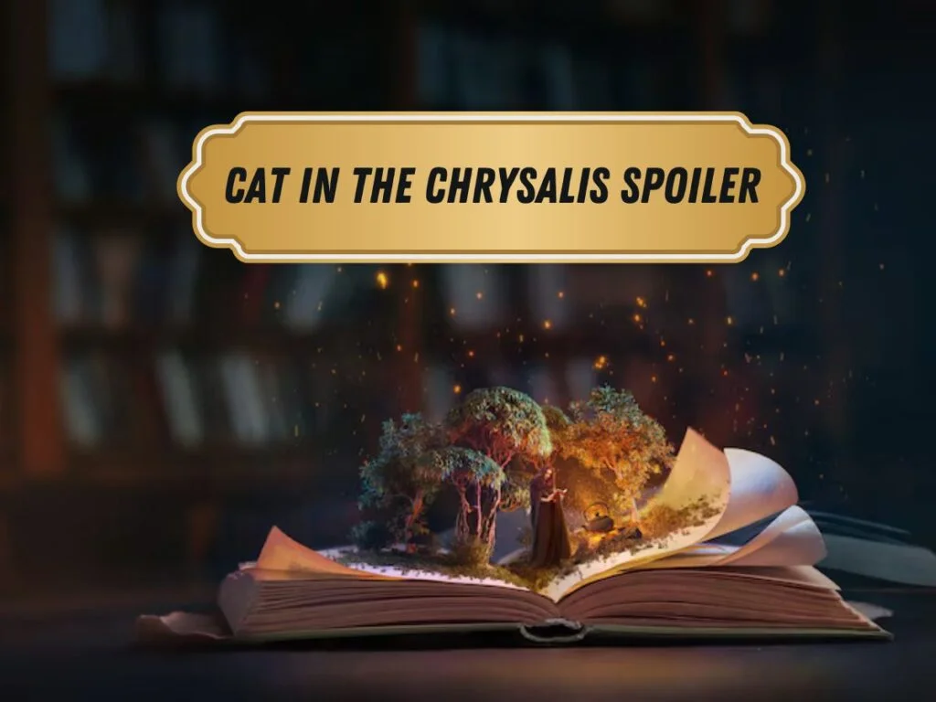 Cat in the Chrysalis Spoiler: Magical Transformation