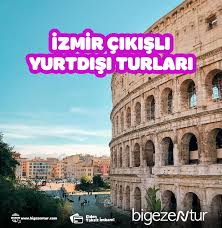 izmir çıkışlı yurtdışı turları